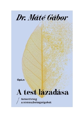 Letöltés A test lázadása PDF Ingyenes - Dr. Máté Gábor.pdf